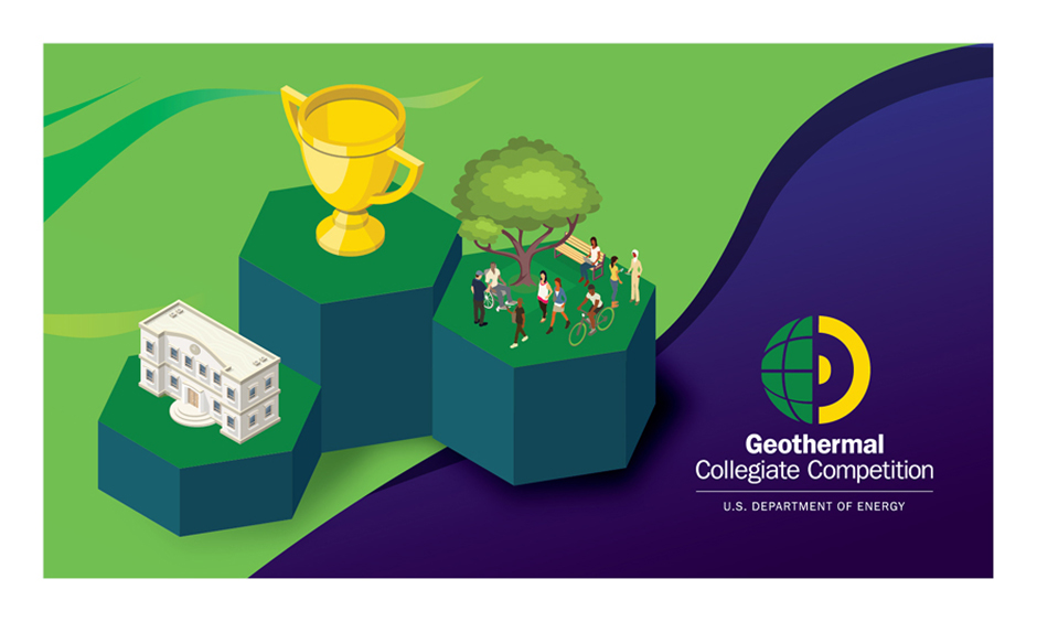 Geothermal Collegiate Competition | U.S. Department of Energy. Three illustrations, of one a university building, one of students on a green, and one of a gold trophy, sit on three pillars.