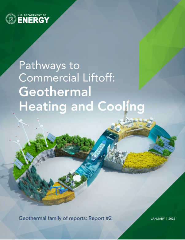 Cover of the DOE  Pathways to Commercial Liftoff: Geothermal Heating and Cooling, January 2025 report