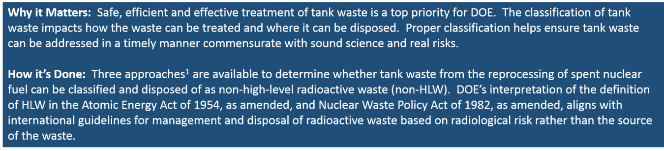 Safe, efficient and effective treatment of tank waste is a top priority for DOE.