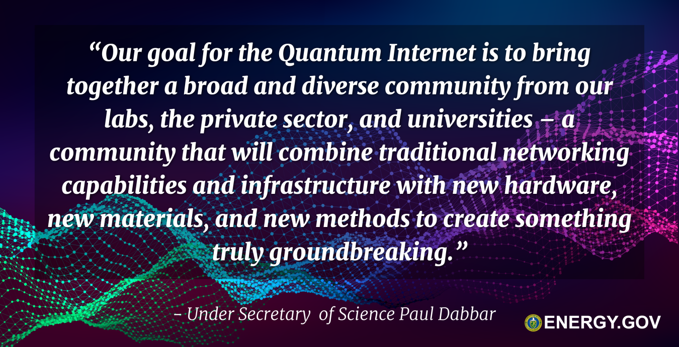 Quote from Secretary Brouillette on Quantum Internet