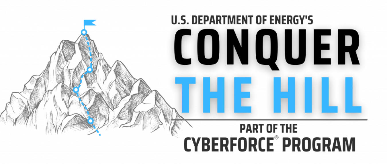 Conquer the hill logo is a pathway leading up a mountain. The text reads US department of Energy's conquer the hill - part of the cyberforce program.