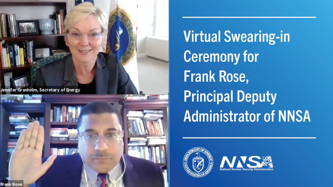 Secretary of Energy Jennifer Granholm swears in Frank A. Rose to be Principal Deputy Administrator of NNSA.