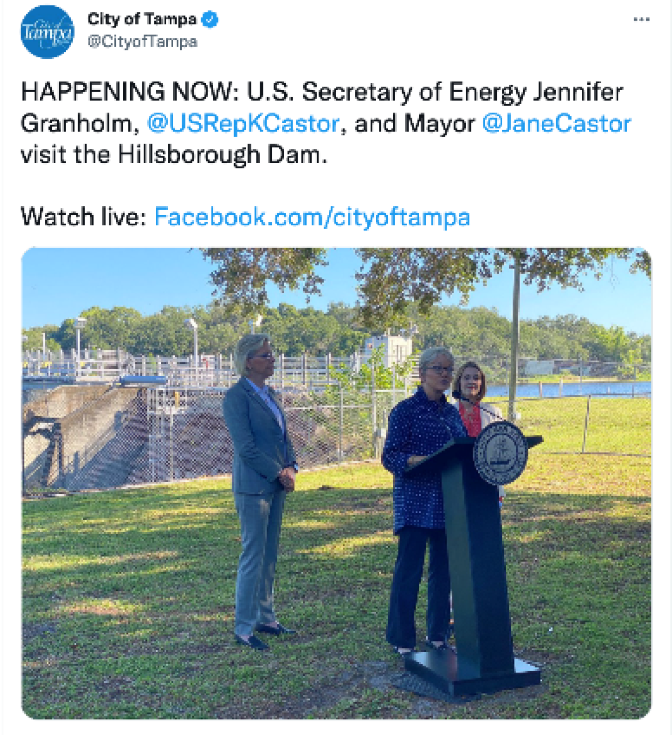 City of Tampa: HAPPENING NOW: U.S. Secretary of Energy Jennifer Granholm, @USRepKCastor, and Mayor @JaneCastor visit the Hillsborough Dam. Watch live: http://Facebook.com/cityoftampa 