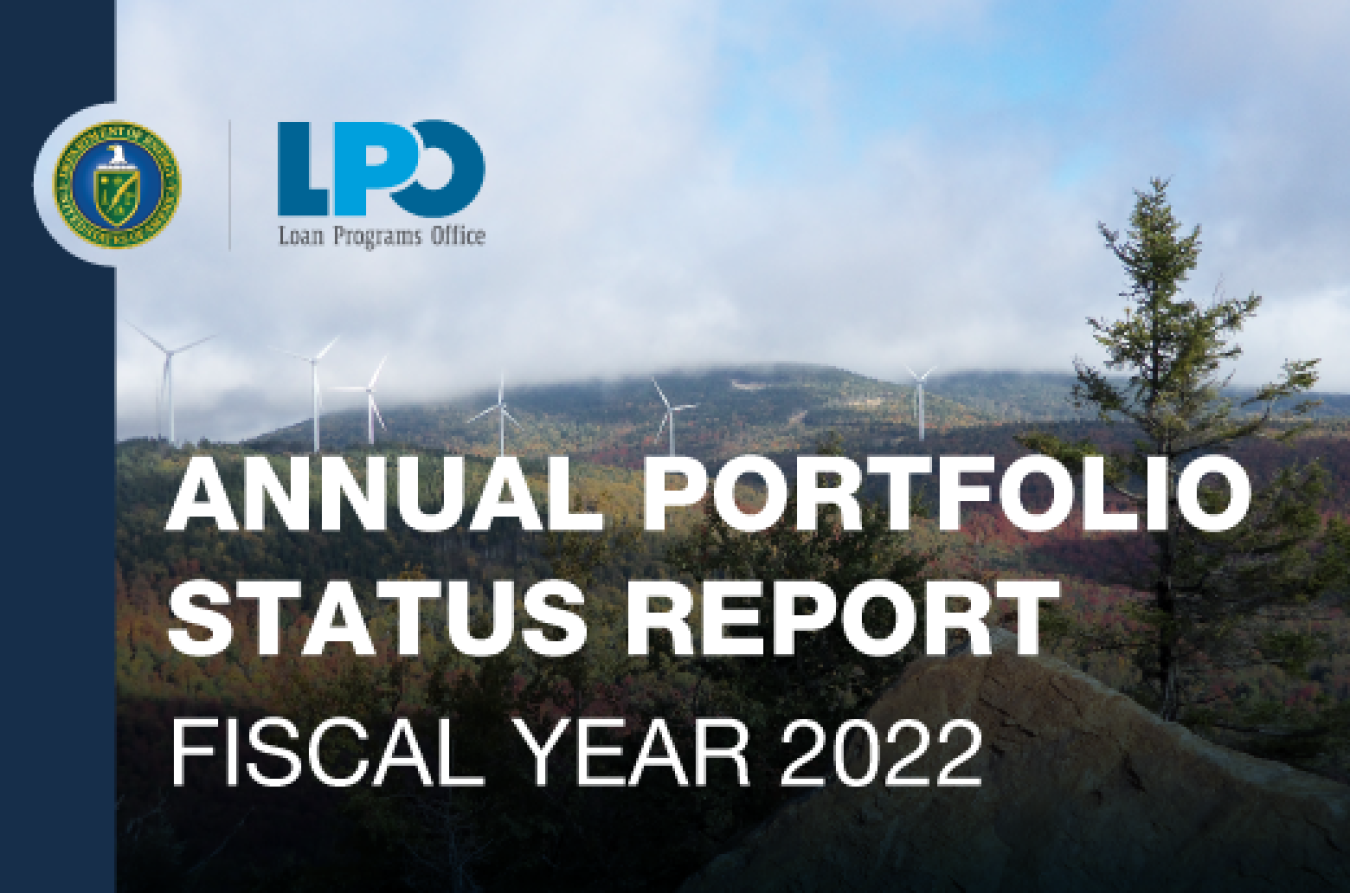 Photo of wind turbines with small DOE seal and LPO logo in the corner, and the words Annual Portfolio Status Report, Fiscal Year 2022