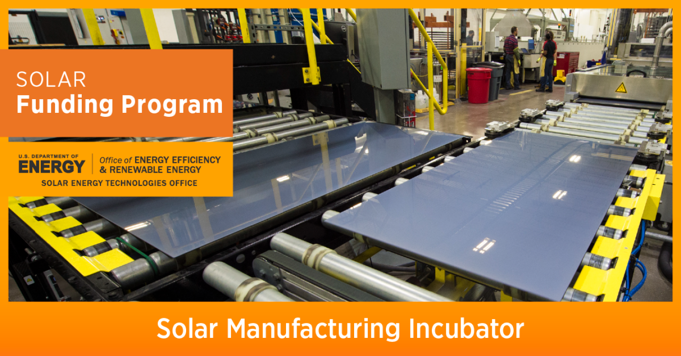 SETO FY22 Solar Manufacturing Incubator Funding Program