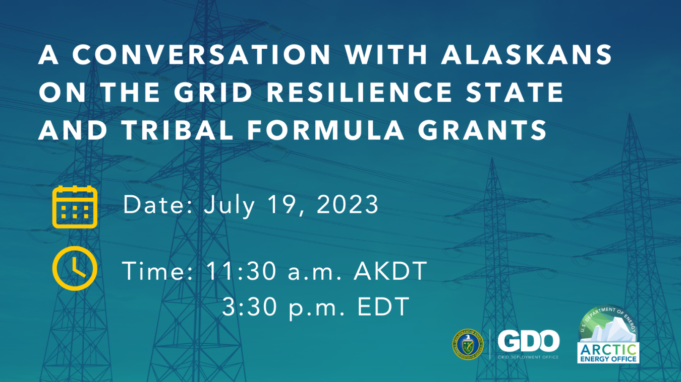 July 19 2023 Webinar with GDO and AE on Grid Resilience State and Tribal Grants