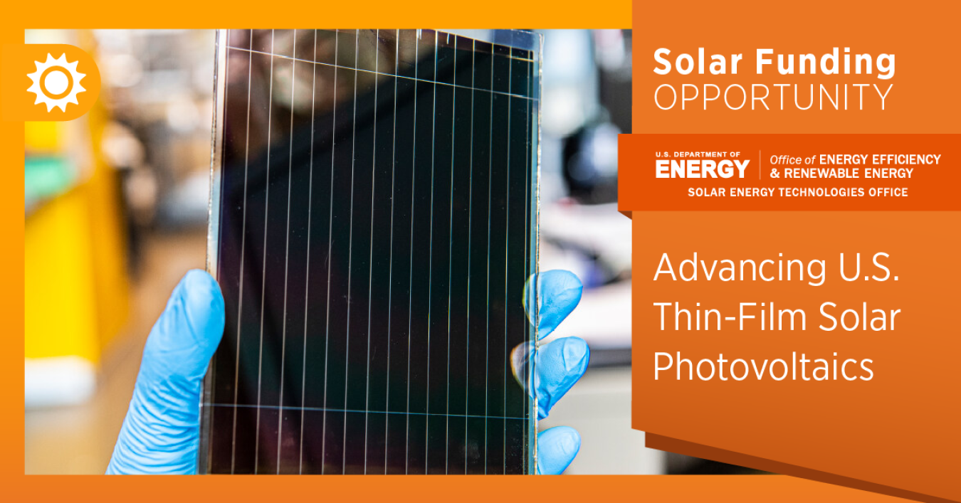 Advancing U.S. Thin-Film Solar Photovoltaics funding opportunity