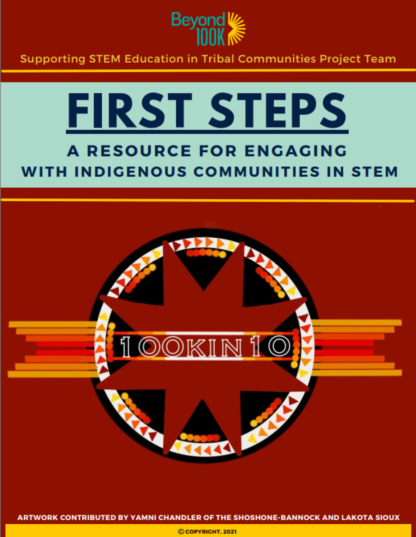 Cover sheet for resource. Text: Beyond 100K Supporting STEM Education in Tribal Communities Project Team. FIRST STEPS: A Resource for Engaging with Indigenous Communities in STEM