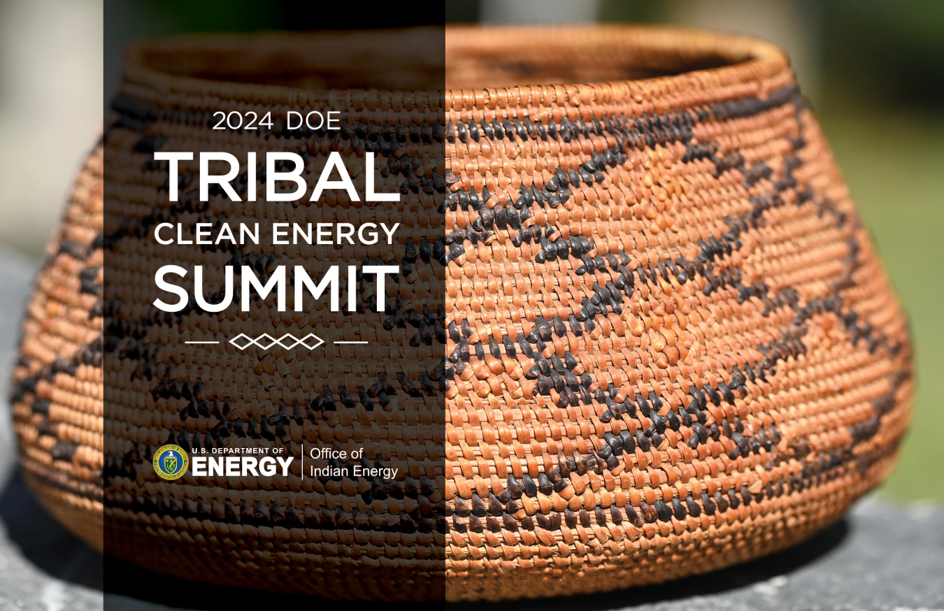 2023 DOE Tribal Clean Energy Summit with woven basket in the background.