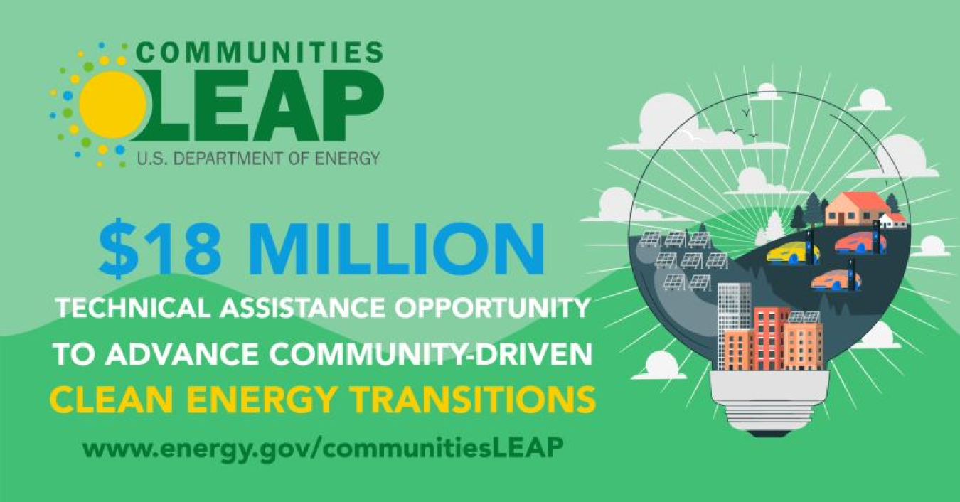 Communities LEAP | U.S. Department of Energy | $18 Million Technical Assistance Opportunity to Advance Community-Driven Clean Energy Transitions