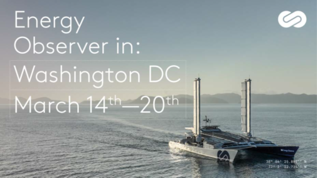 Energy Observer vessel traveling on the sea. Text on the image says Energy Observer in Washington DC March 14th-20th