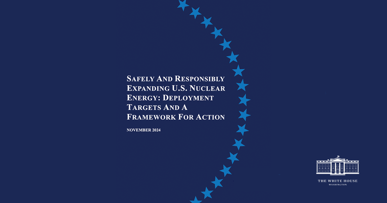 Dark blue background with text that reads" SAFELY AND RESPONSIBLY EXPANDING U.S. NUCLEAR ENERGY: DEPLOYMENT TARGETS AND A FRAMEWORK FOR ACTION"