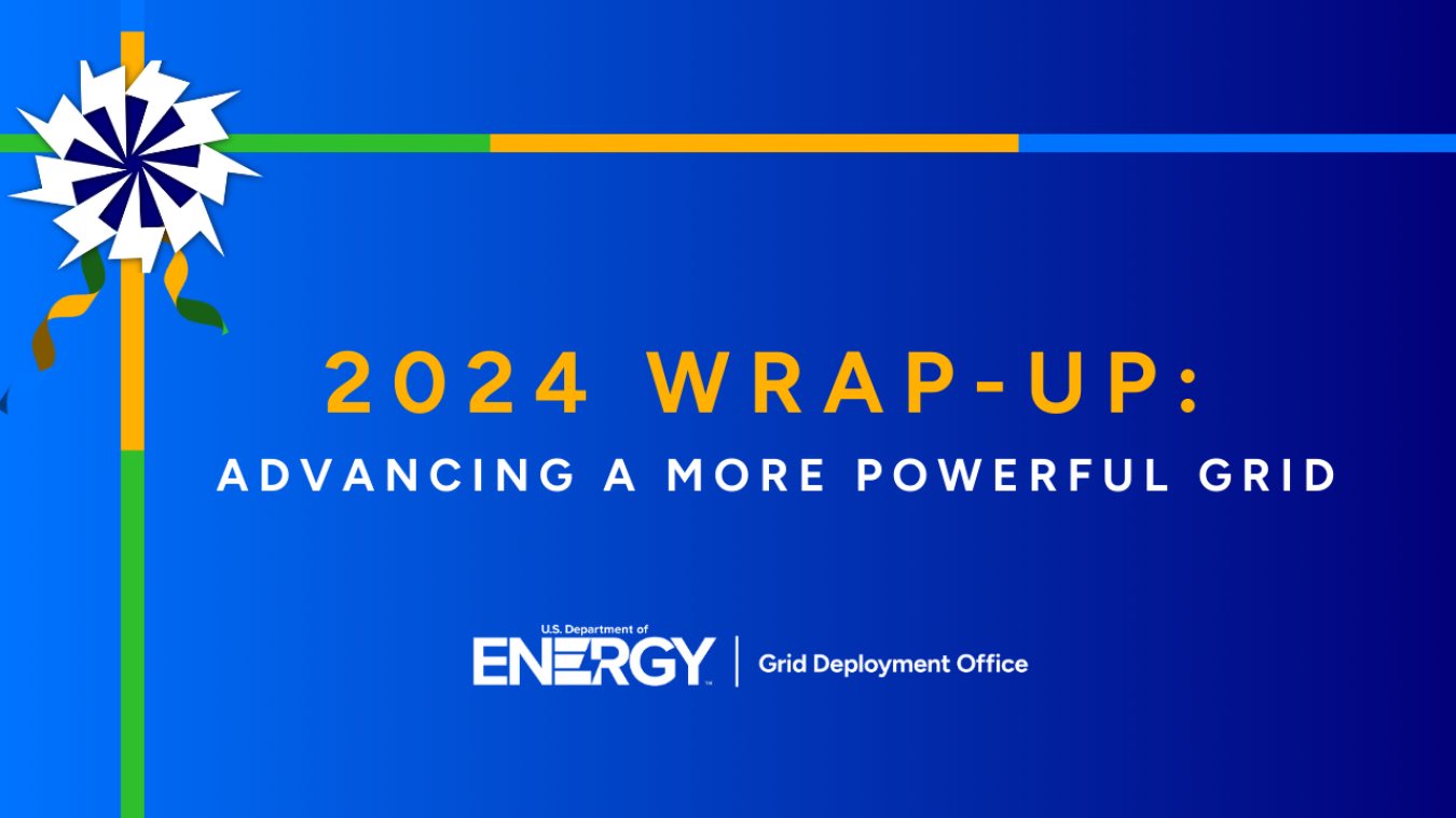  2024 Wrap-Up: Advancing a More Powerful Grid