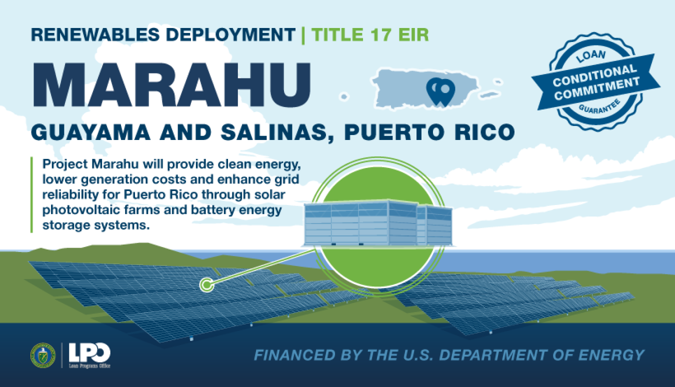 Project Marahu will provide clean energy, lower generation costs and enhance grid reliability for Puerto Rico through solar photovoltaic farms and battery energy storage systems.