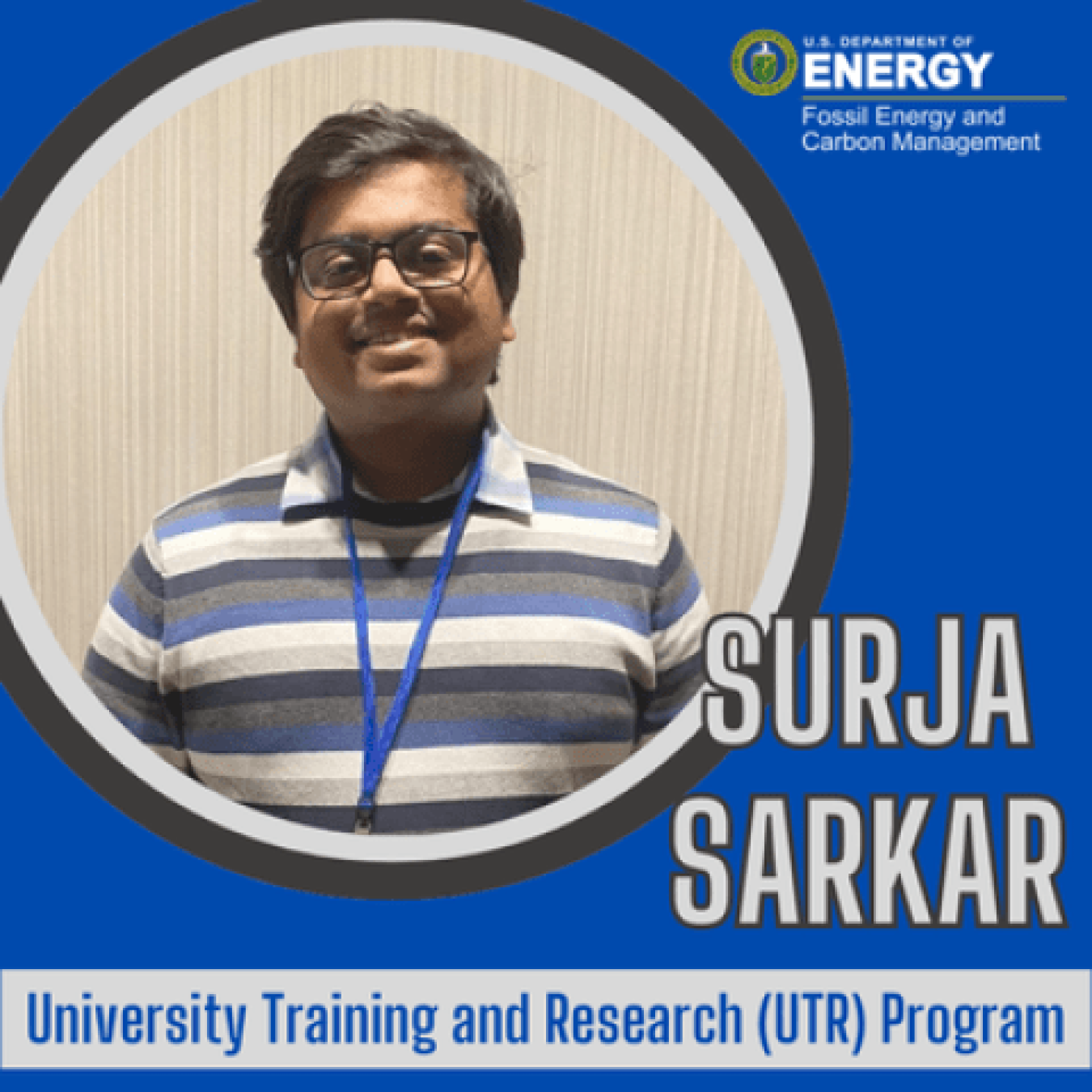 Headshot of Surja Sarkar, UTR Program Participant